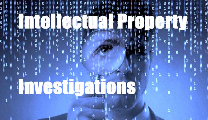 Intellectual Property Investigations